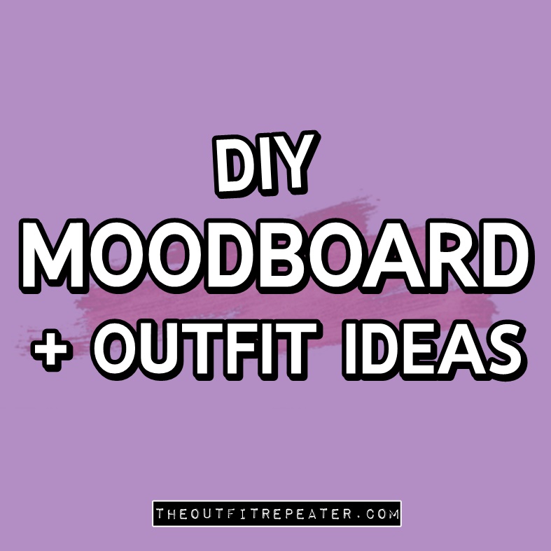 DIY fashion mood board, how to use a mood board, outfit ideas