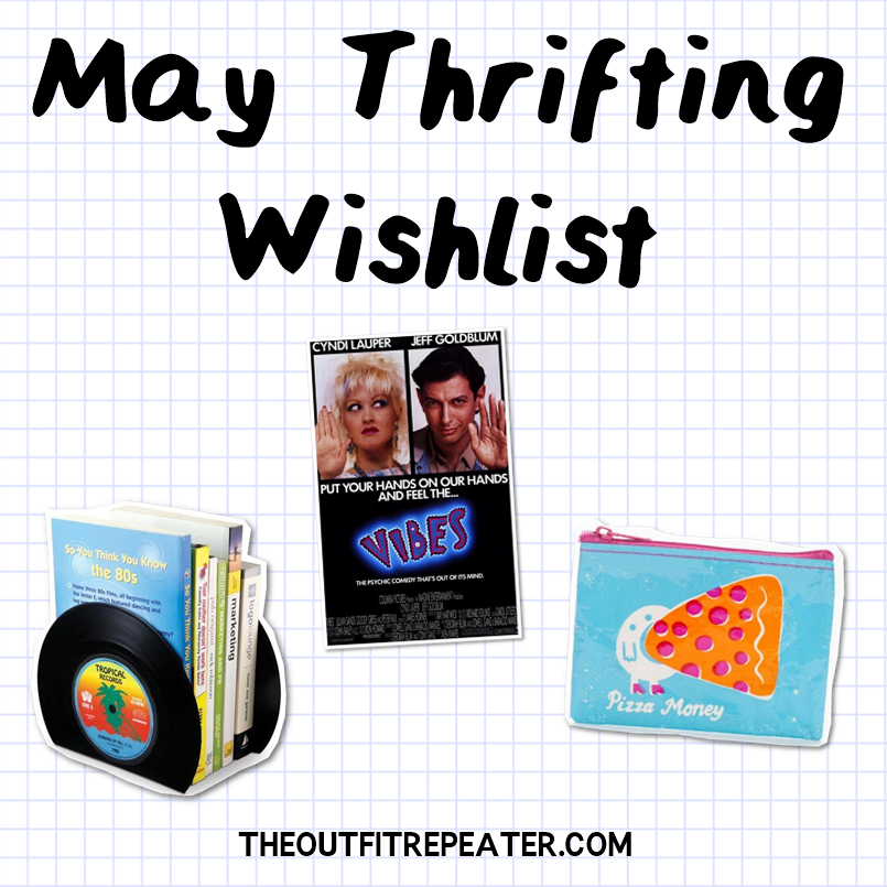 April Thrift Haul Video + May Thrifting Wishlist