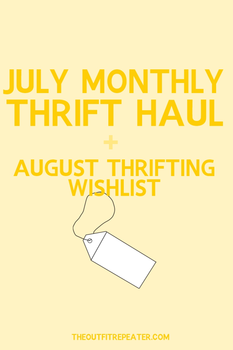 July Thrift Haul Video + August Thrifting Wishlist