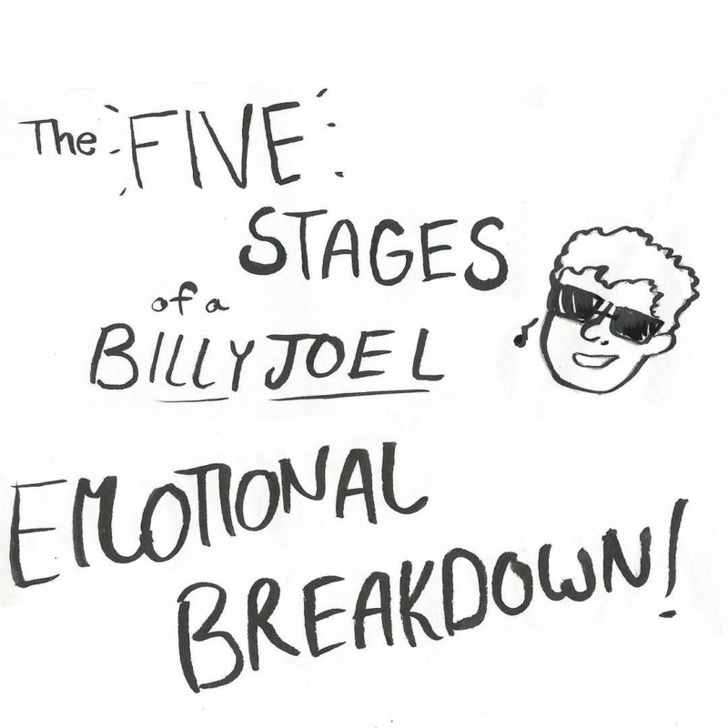 the five stages of a billy joel emotional breakdown
