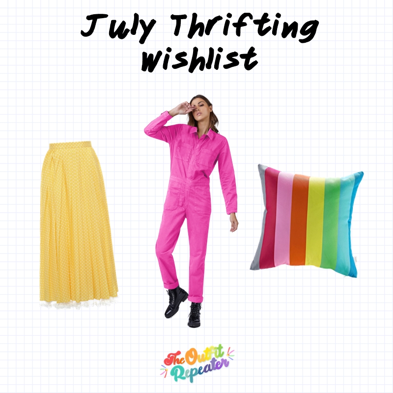 july thrifting wishlist hannah rupp the outfit repeater