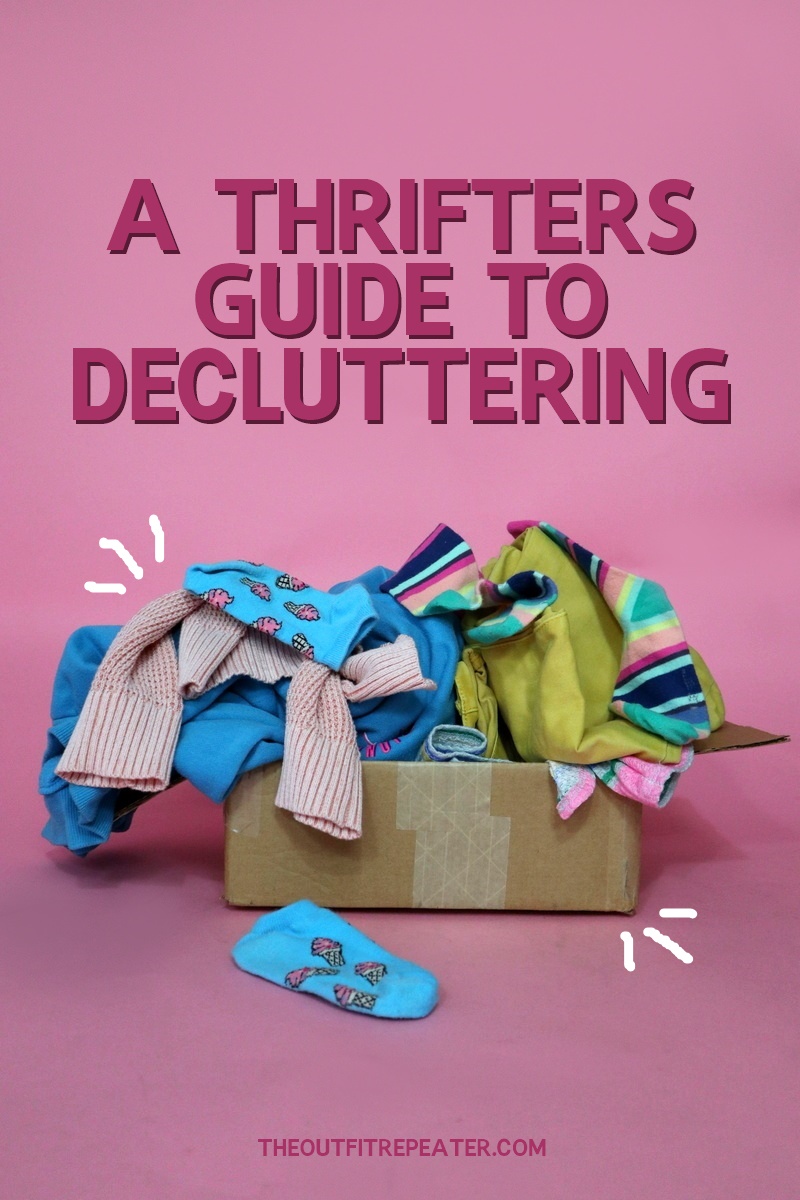 thrifters guide how to declutter your closet the outfit repeater hannah rupp