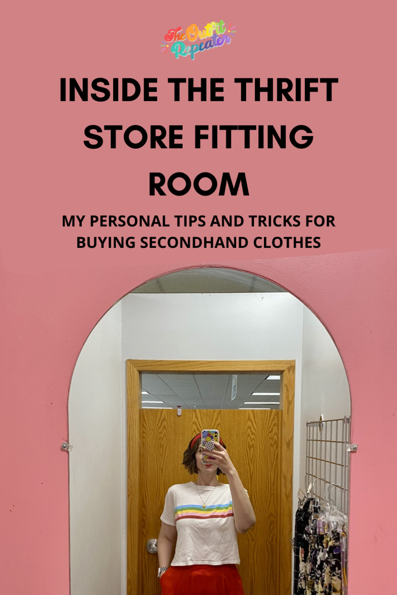 Inside The Thrift Store Fitting Room: My Personal Tips & Tricks from the outfit repeater hannah rupp