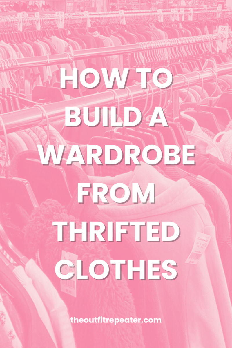 Thrifting 101: How To Thrift a Wardrobe From Scratch | www.theoutfitrepeater.com