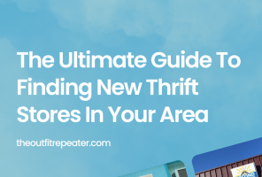 The Ultimate Guide To Finding New Thrift Stores In Your Area