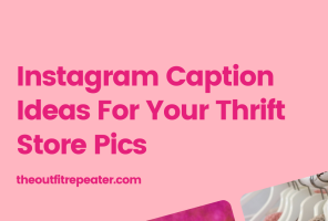 Instagram Caption Ideas For Your Thrift Store Pics