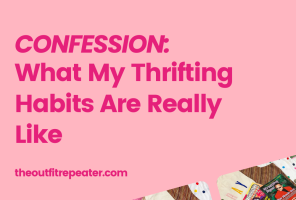 Thrift Haul Confessions: What My Thrifting Habits Are Really Like
