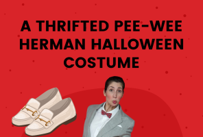 My Thrifted Pee-wee Herman Halloween Costume