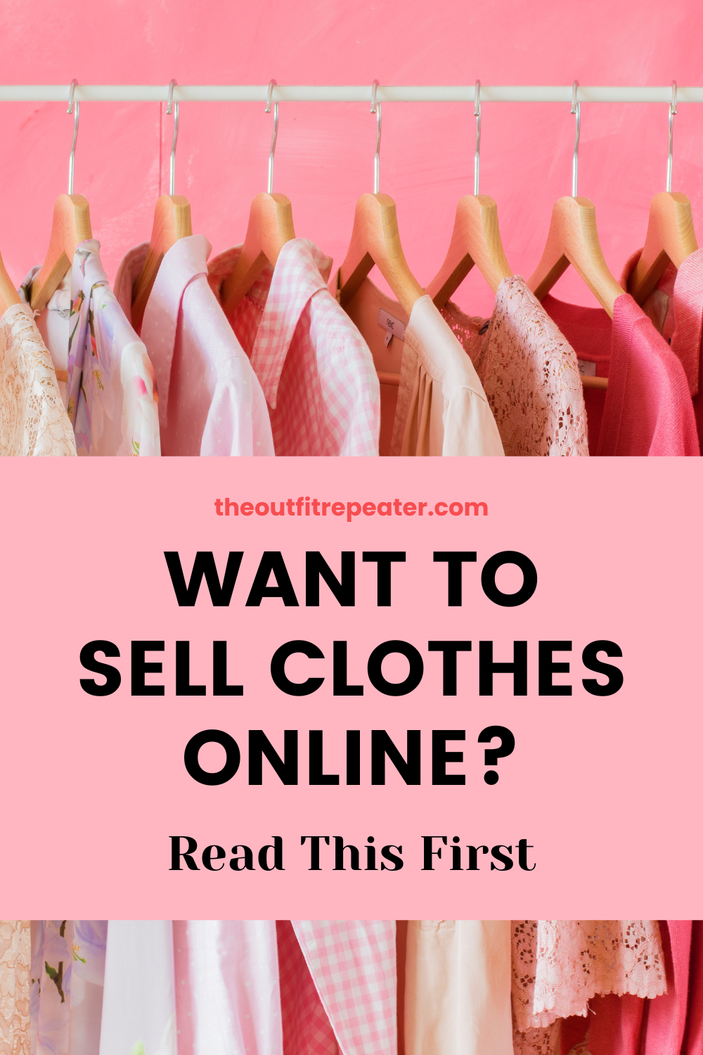 Want To Sell Clothes Online? Read This First - The Outfit Repeater