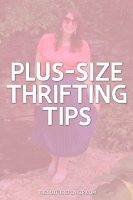 plus-size-thrifting-tips-secondhand-shopping-goodwill-hannah-rupp-the-outfit-repeater